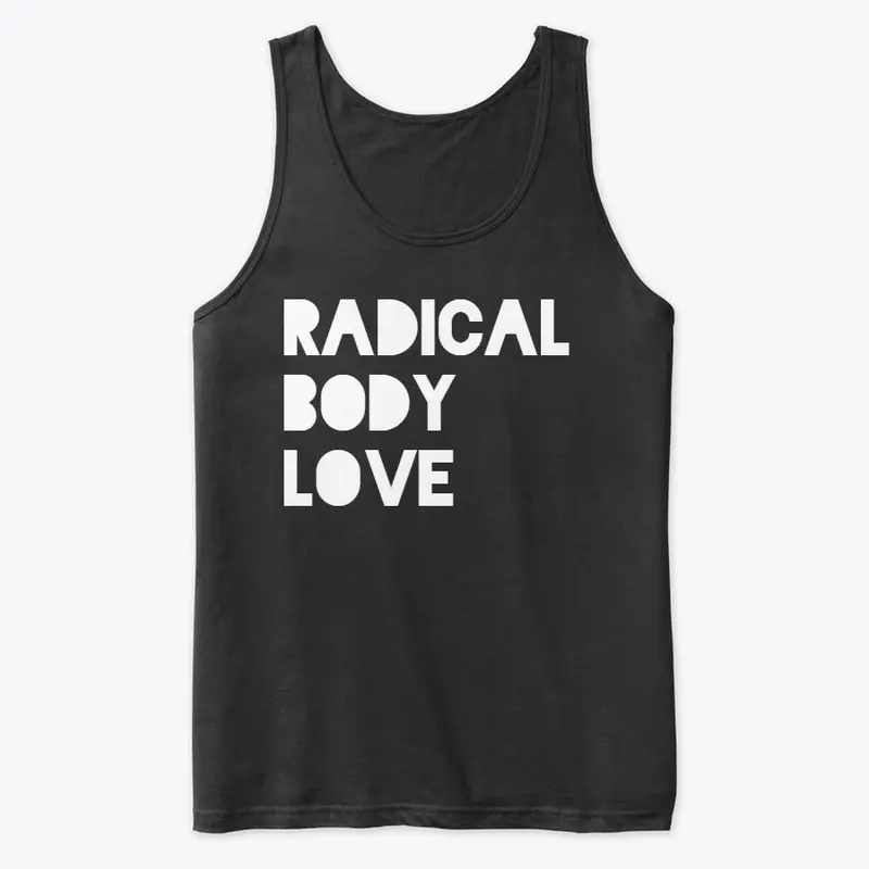 Radical Body Love Shirts!